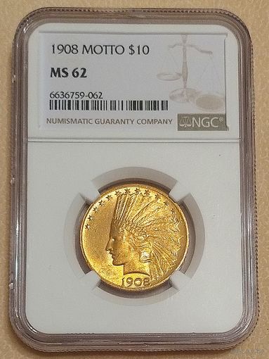 10 $ США 1908г  NGC  MS-62