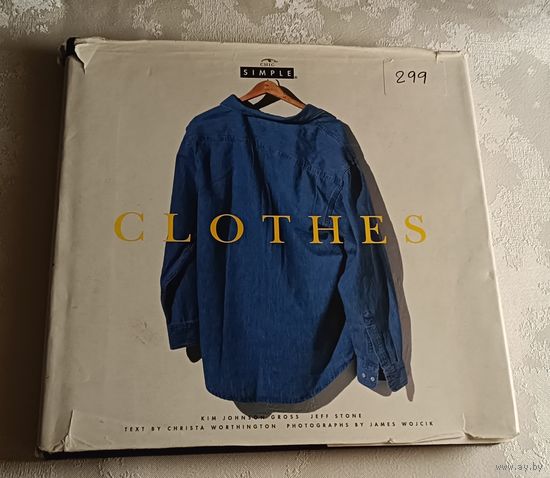 Ким Джонсон Гросс, Джефф Стоун Simple Clothes/ просто одежда - книга на английском языке ( книга каталог об одежде) 1993