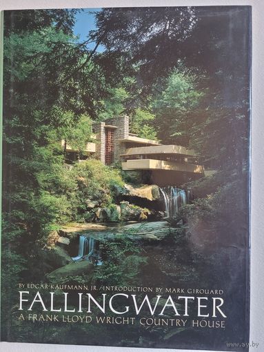Дом над водопадом (FALLIHGWATER). Архитектор  Фрэнк Ллойд Райт. Книга-фотоальбом на англ. языке. 1989г.