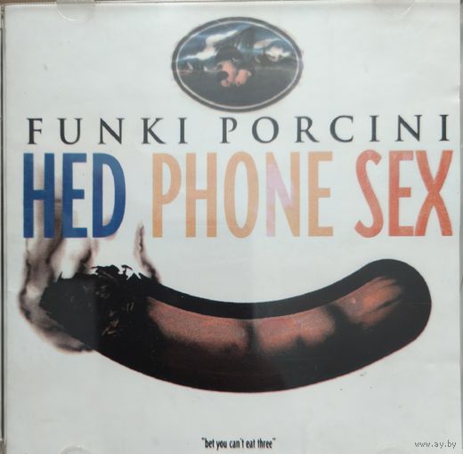 Funki porcini - hed phone sex