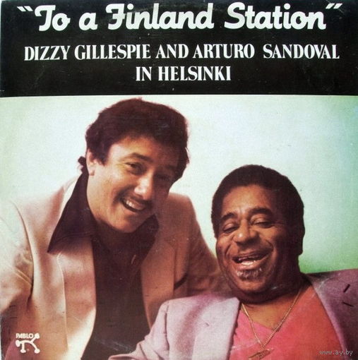 Dizzy Gillespie & Arturo Sandoval – To A Finland Station