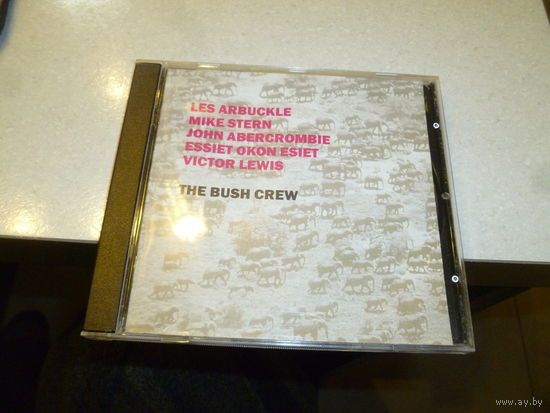 LES ARBUCKLE - MIKE STERN- THE BUSH CREW - 1995 -