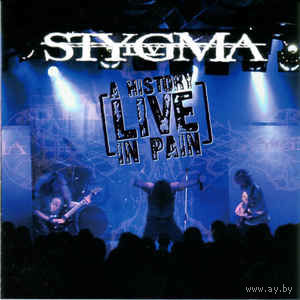Stygma lV A History In Pain - Live