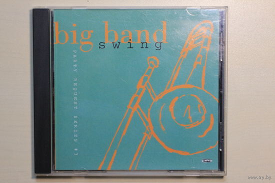 Various - Big Band Swing. Party Request Series 3 (1996, CD)