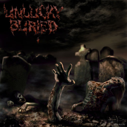 CD - Unlucky Buried "Blast From The Underground" 2009. С автографом.