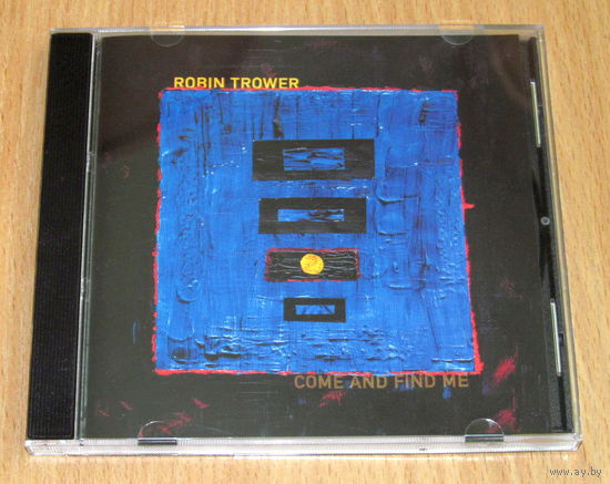 Robin Trower - Come And Find Me (2025, Audio CD, новый альбом маэстро)