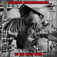 Cthulhu Biomechanical "Es Ist Kalt Hier (Unaussprechliche Kulte)" CD