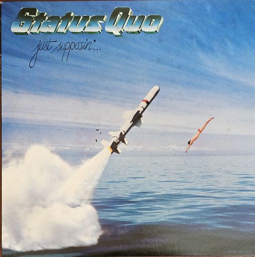 Status Quo. Just Supposin