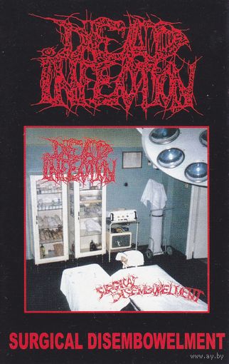 Dead Infection "Surgical Disembowelment" кассета