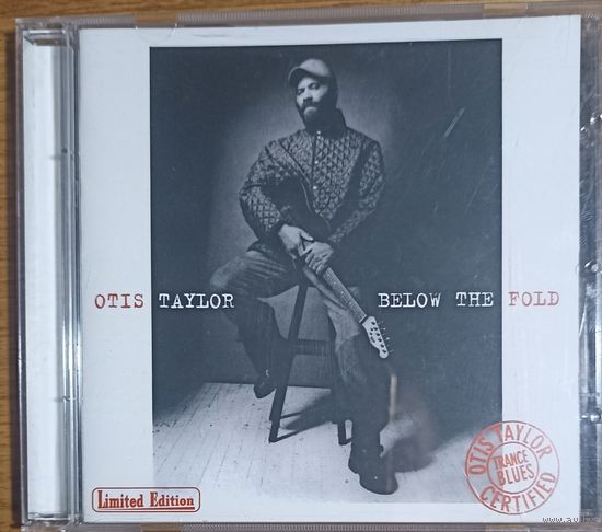 Otis Taylor - Below The Fold ( cd, 2005)