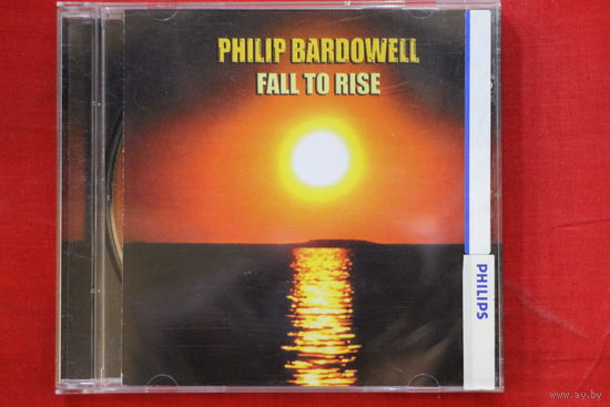 Philip Bardowell – Fall To Rise (2007, CD)