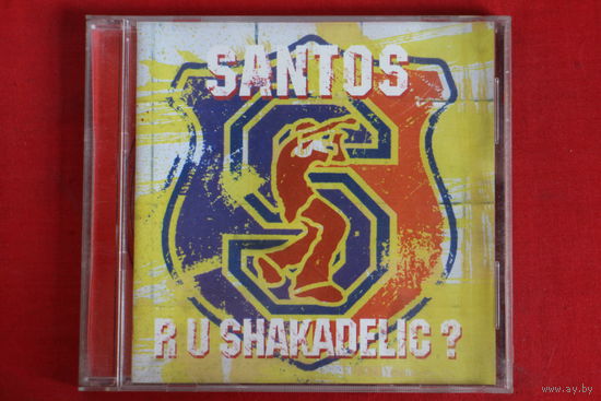 Santos – R U Shakadelic? (2001, CD)