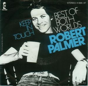 Robert Palmer - Best Of Both Worlds / Keep In Touch - SINGLE 7" - 1978