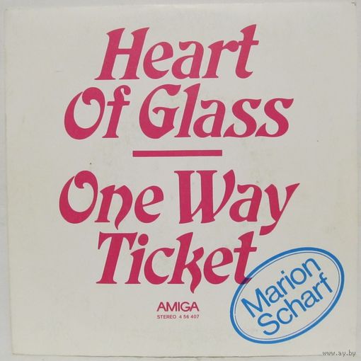 Marion Scharf - Heart Of Glass / One Way Ticket (7'')