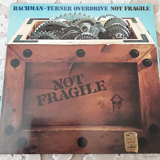 BACHMAN TURNER OVERDRIVE - 1974 - NOT FRAGILE (GERMANY) LP