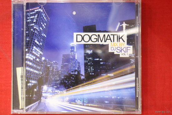 Mix By DJ Skif - Dogmatik Vol 1 (2010, CD)