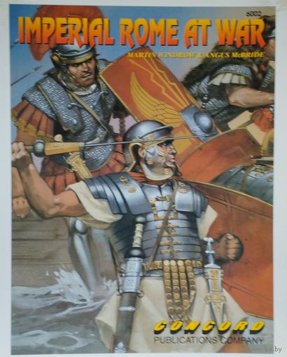 Martin Windrow "Imperial Rome at War" - Мартин Уиндроу "Римская империя в войне" на англ. яз.