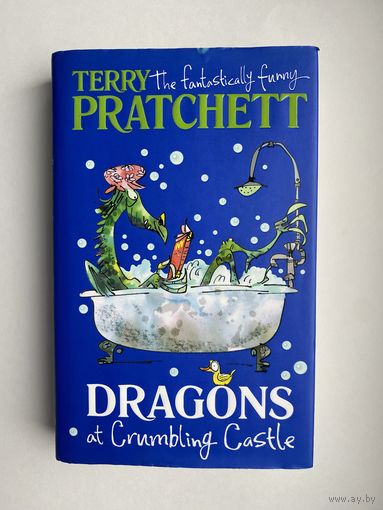 Dragons at Crumbling Castle. Terry Pratchett.