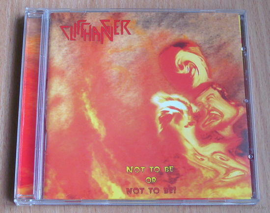 Cliffhanger - Not To Be Or Not To Be (1996, Audio CD, лицензия MALS, симфоник-прог из Голландии)