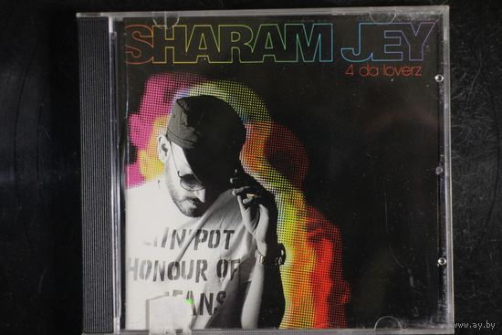 Sharam Jey – 4 Da Loverz (2005, CD)