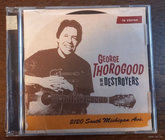 George Thorogood And The Destroyers – 2120 South Michigan Ave