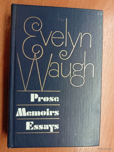 Evelyn Waugh "Prose Memoirs Essays"