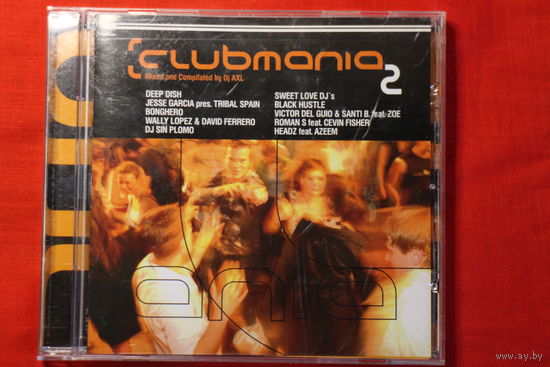 DJ AXL – Clubmania 2 (2005, CD)