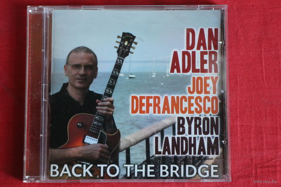 Dan Adler - Back To The Bridge (2010, CD)