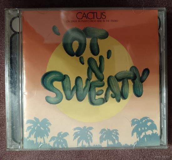 Cactus - 'ot' n'sweaty, CD