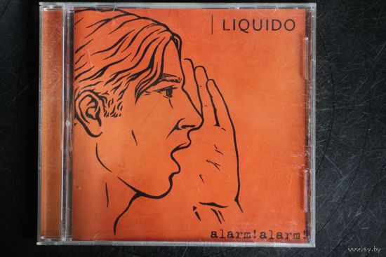 Liquido – Alarm! Alarm! (2002, CD)