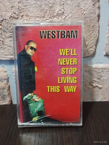 Westbam - We'll Never Stop Living This Way
