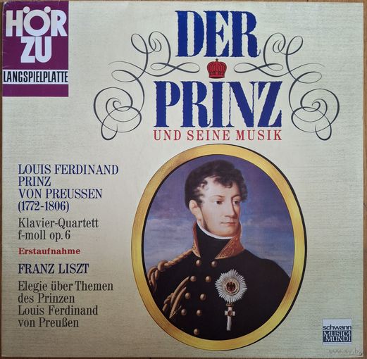 Louis Ferdinand Prinz Von Preussen / Franz Liszt – Der Prinz Und Seine Musik - Klavier-Quartett F-Moll Op. 6 / Elegie Uber Die Themen Des Prinzen Louis Ferdinand Von Preussen
